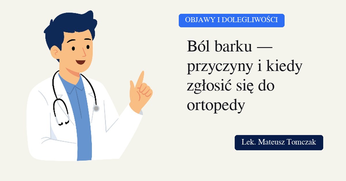 Ból barku — przyczyny i kiedy zgłosić się do ortopedy