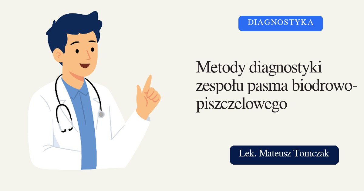 Metody diagnostyki zespołu pasma biodrowo-piszczelowego