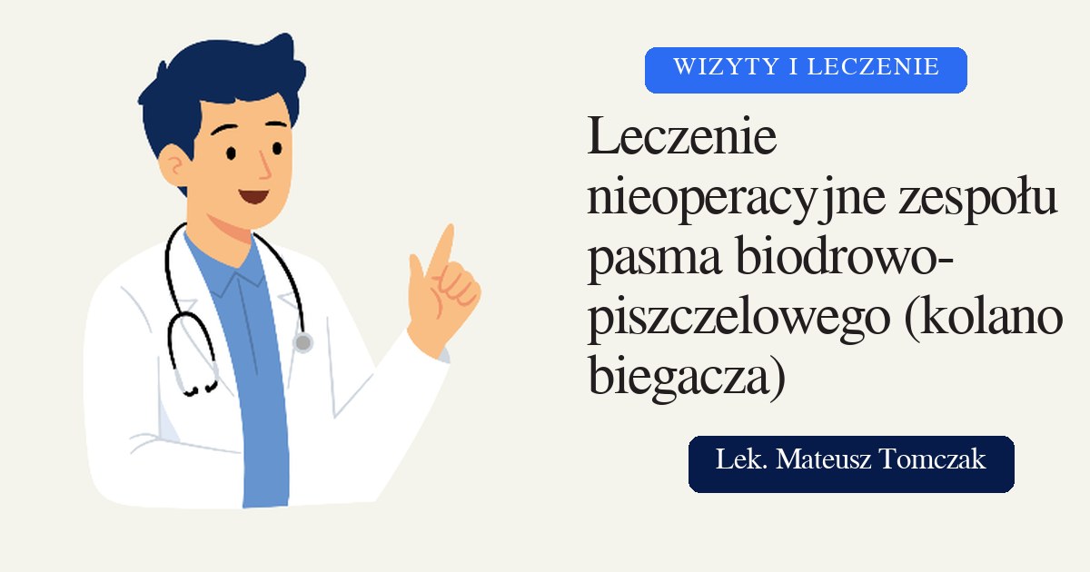 Leczenie nieoperacyjne zespołu pasma biodrowo-piszczelowego (kolano biegacza)